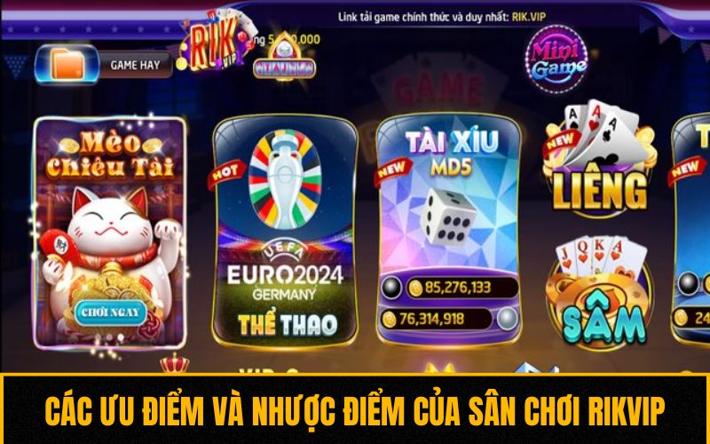 Các ưu điểm và nhược điểm của sân chơi Rikvip