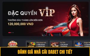 Đánh Giá Nhà Cái Dabet Chi Tiết