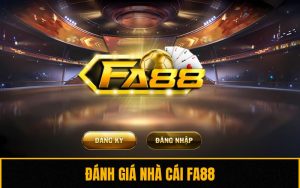 Đánh Giá Nhà Cái Fa88