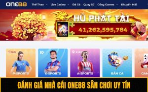 Đánh Giá Nhà Cái One88 Sân Chơi Uy Tín Hàng Đầu Châu Á