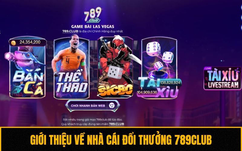 Giới thiệu về nhà cái đổi thưởng 789Club