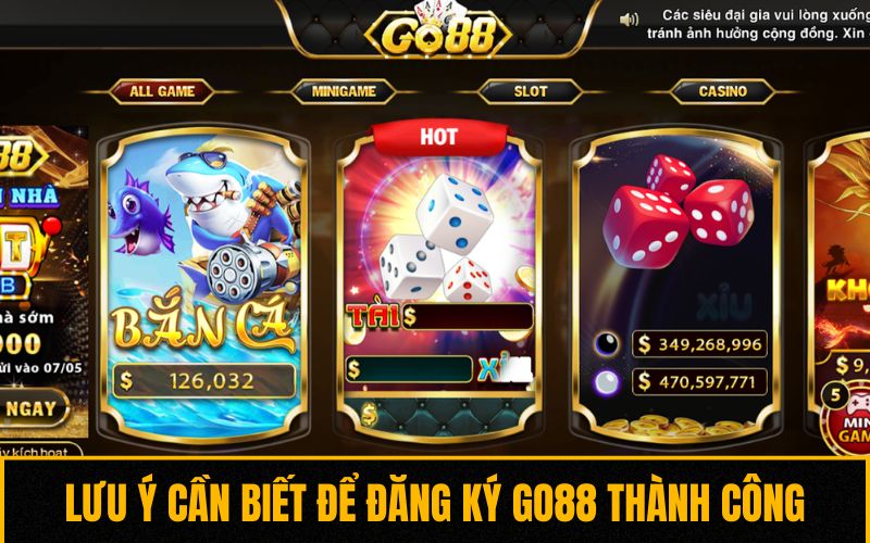 Lưu ý cần biết để đăng ký GO88 thành công Lưu ý cần biết để đăng ký GO88 thành công
