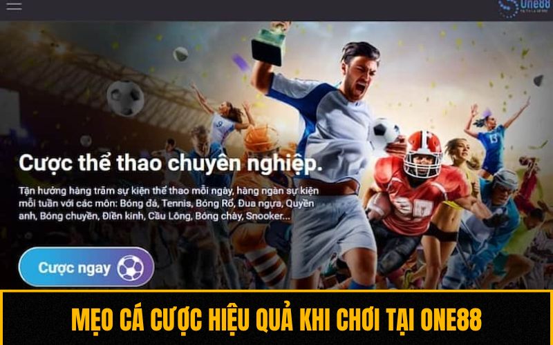 Mẹo trải nghiệm One88 dế dàng và hiệu quả