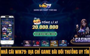Nhà Cái Win79 - Địa Chỉ Chơi Game Bài Đổi Thưởng Uy Tín