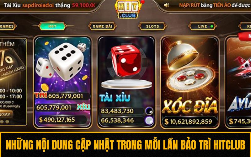 Những nội dung cập nhật trong mỗi lần bảo trì Hitclub