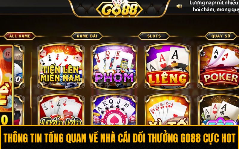 Thông tin tổng quan về nhà cái đổi thưởng Go88 cực HOT