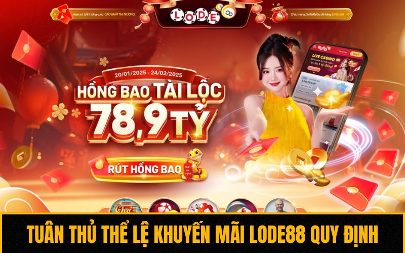 Tuân thủ đúng thể lệ khuyến mãi Lode88 quy định Tuân thủ đúng thể lệ khuyến mãi Lode88 quy định