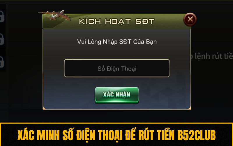 Xác minh số điện thoại để rút tiền B52club Xác minh số điện thoại để rút tiền B52club