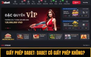 Giấy Phép Dabet - Chứng Nhận Nhà Cái Hoạt Động Hợp Pháp